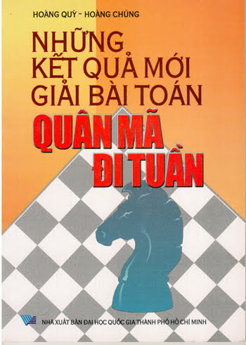 Những Kết Quả Mới Giải Bài Toán Quân Mã Đi Tuần (NXB Đại Học Quốc Gia 2001) - Hoàng Quý, 81 Trang