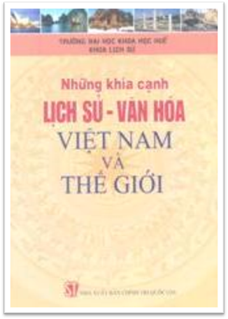 Những Khía Cạnh Lịch Sử Văn Hóa Việt Nam Và Thế Giới (NXB Chính Trị 2009) - Đại Học Huế, 364 Trang
