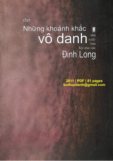 Những Khoảnh Khắc Vô Danh (NXB Hội Nhà Văn 2011) - Đinh Long, 81 Trang