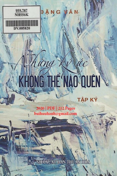 Những Ký Ức Không Thể Nào Quên (NXB Thuận Hóa 2020) - Đặng Văn, 212 Trang