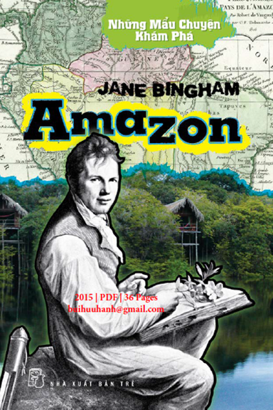 Những Mẩu Chuyện Khám Phá-Amazon (NXB Trẻ 2015) - Jane Bingham, 36 Trang