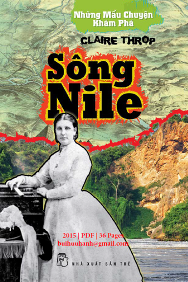 Những Mẩu Chuyện Khám Phá-Sông Nile (NXB Trẻ 2015) - Claire Throp, 36 Trang