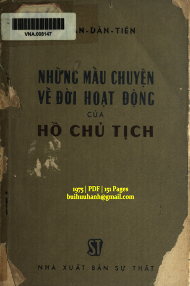 Những Mẩu Chuyện Về Đời Hoạt Động Của Hồ Chủ Tịch (NXB Sự Thật 1975) - Trần Dân Tiên, 151 Trang