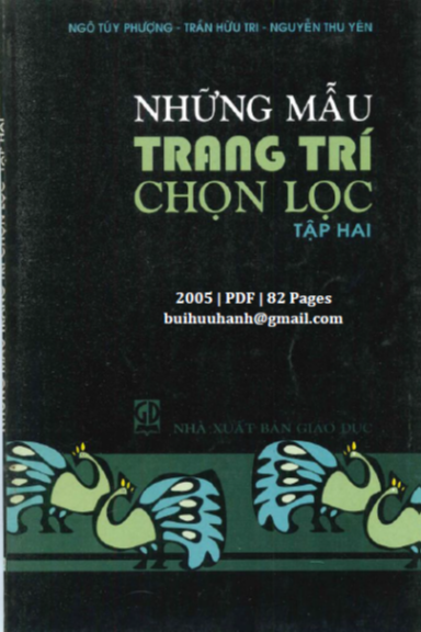 Những Mẫu Trang Trí Chọn Lọc Tập 2 (NXB Giáo Dục 2005) - Ngô Túy Phượng, 82 Trang