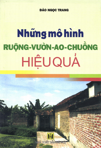 Những Mô Hình Ruộng - Vườn - Ao - Chuồng Hiệu Quả (NXB Hà Nội 2008) - Đào Ngọc Trang, 144 Trang