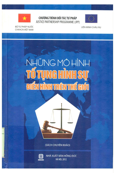Những Mô Hình Tố Tụng Hình Sự Điển Hình Trên Thế Giới (NXB Hồng Đức 2012) - Tô Văn Hòa, 479 Trang