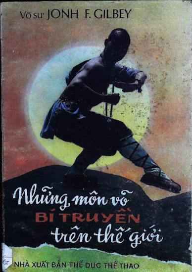 Những Môn Võ Bí Truyền Trên Thế Giới (NXB Thể Dục Thể Thao 1992) - Jonh F. Gilbey, 118 Trang