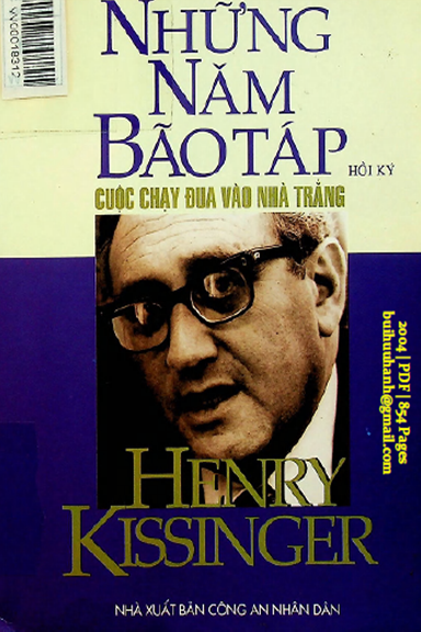 Những Năm Tháng Bão Táp Cuộc Chạy Đua Vào Nhà Trắng Tập 1 (NXB Công An 2004) - Henry Kissinger