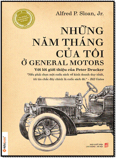 Những Năm Tháng Của Tôi Ở General Motors (NXB Lao Động Xã Hội 2014) - Alfred P.Sloan Jr, 524 Trang