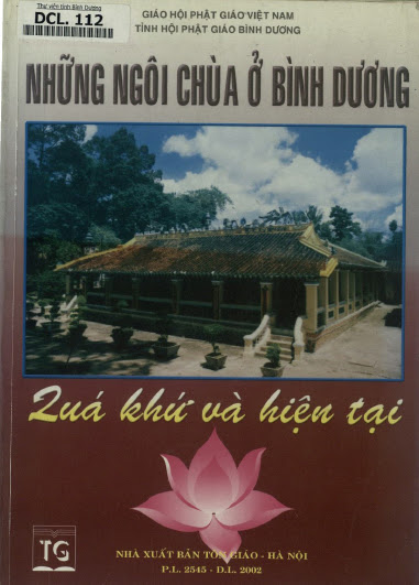 Những Ngôi Chùa Ở Bình Dương Quá Khứ Và Hiện Tại (NXB Tôn Giáo 2002) - Thích Huệ Thông, 384 Trang