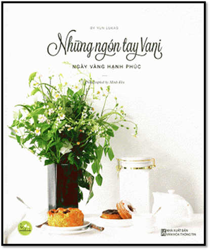 Những Ngón Tay Vani-Ngày Vàng Hạnh Phúc (NXB Văn Hóa Thông Tin 2014) - Yun Lukas, 210 Trang