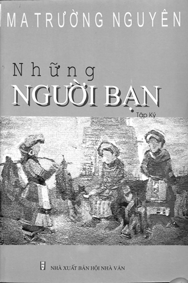 Những Người Bạn (NXB Hội Nhà Văn 2009) - Ma Trường Nguyên, 117 Trang
