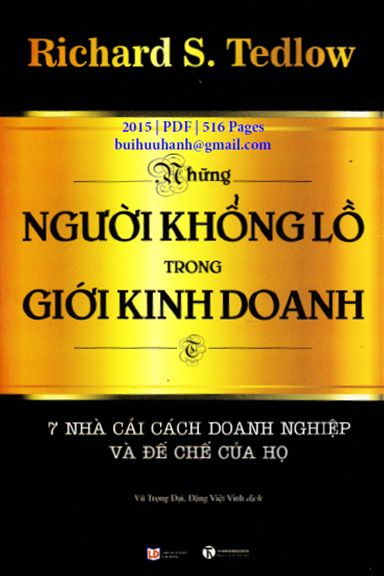 Những Người Khổng Lồ Trong Giới Kinh Doanh (NXB Lao Động 2015) - Richard S.Tedlow, 516 Trang