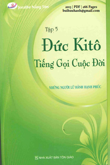 Những Người Lữ Hành Hạnh Phúc Tập 5-Đức Kitô Tiếng Gọi Cuộc Đời - Jorathe Nắng Tím, 266 Trang