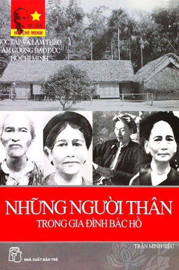 Những Người Thân Trong Gia Đình Bác Hồ (NXB Trẻ 2008) - Trần Minh Siêu, 112 Trang