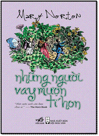 Những Người Vay Mượn Tí Hon (NXB Hội Nhà Văn 2010) - Mary Norton, 204 Trang