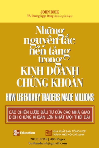 Những Nguyên Tắc Nền Tảng Trong Kinh Doanh Chứng Khoán (NXB Tổng Hợp 2012) - John Boik, 405 Trang