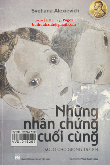 Những Nhân Chứng Cuối Cùng (NXB Phụ Nữ 2020) - Svetlana Alexievich, 332 Trang