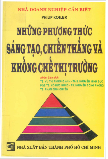Những Phương Thức Sáng Tạo Chiến Thắng Và Khống Chế Thị Trường (NXB Tổng Hợp 2003) - Philip Kotler