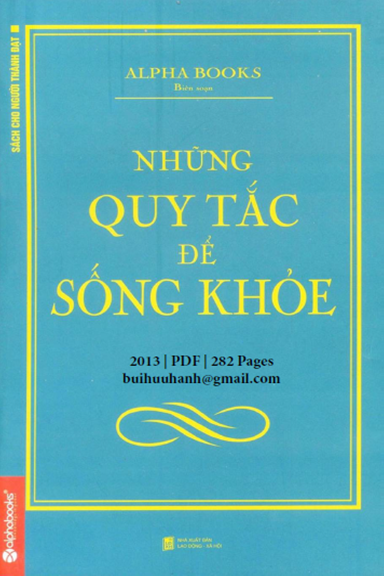 Những Quy Tắc Để Sống Khỏe (NXB Lao Động Xã Hội 2013) - Alpha Books, 282 Trang
