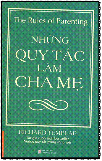 Những Quy Tắc Làm Cha Mẹ (NXB Lao Động Xã Hội 2014) - Richard Templar, 323 Trang