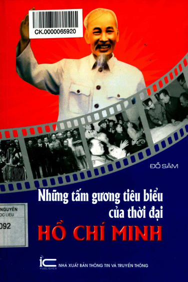 Những Tấm Gương Tiêu Biểu Của Thời Đại Hồ Chí Minh (NXB Thông Tin Truyền Thông) - Đỗ Sâm, 255 Trang