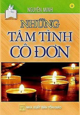 Những Tâm Tình Cô Đơn (NXB Tôn Giáo 2007) - Nguyên Minh, 142 Trang