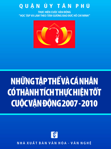 Những Tập Thể Và Cá Nhân Có Thành Tích Thực Hiện Tốt Cuộc Vận Động 2007-2010 - Nhiều Tác Giả