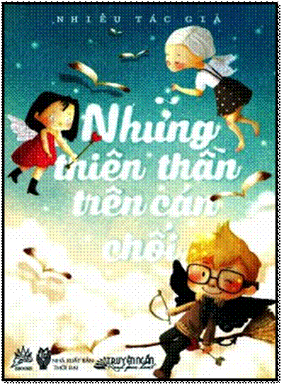 Những Thiên Thần Trên Cán Chổi (NXB Thời Đại 2014) - Nhiều tác giả, 360 Trang