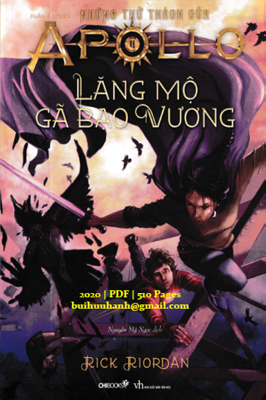 Những Thử Thách Của Apollo Tập 4-Lăng Mộ Gã Bạo Vương (NXB Văn Học 2020) - Rick Riordan, 510 Trang