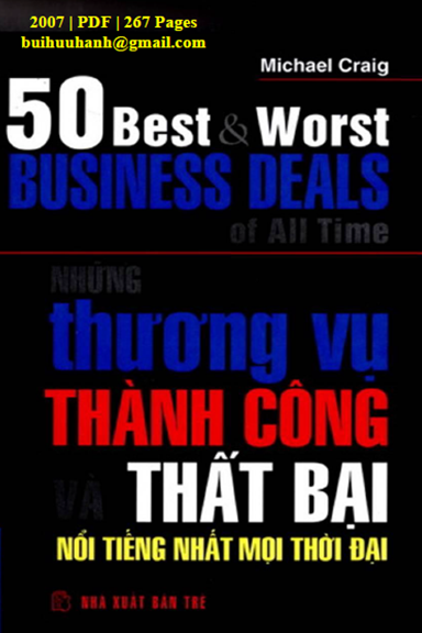 Những Thương Vụ Thành Công Và Thất Bại Nổi Tiếng Nhất Mọi Thời Đại (NXB Trẻ 2007) - Michael Craig