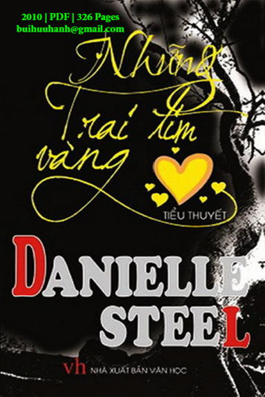 Những Trái Tim Vàng (NXB Văn Học 2010) - Danielle Steel, 326 Trang