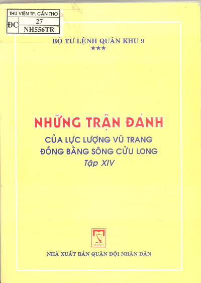 Những Trận Đánh Của Lực Lượng Vũ Trang Đồng Bằng Sông Cửu Long Tập 14 - Nguyễn Việt Thắng, 234 Trang