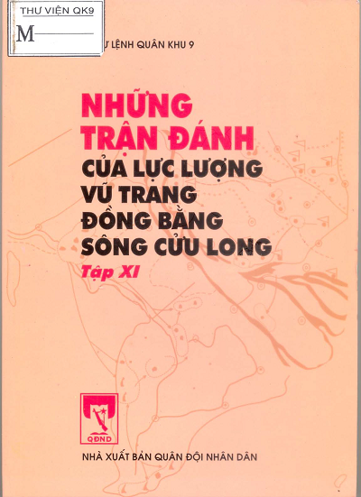 Những Trận Đánh Của Lực Lượng Vũ Trang Đồng Bằng Sông Cửu Long Tập 11 - Nguyễn Thanh Sơn, 335 Trang