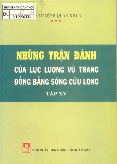 Những Trận Đánh Của Lực Lượng Vũ Trang Đồng Bằng Sông Cửu Long Tập 15 - Nguyễn Việt Thắng, 245 Trang