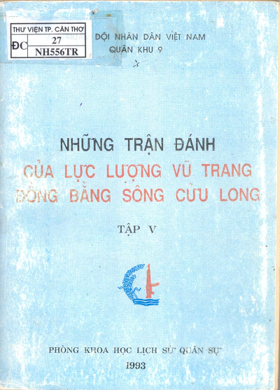 Những Trận Đánh Của Lực Lượng Vũ Trang Đồng Bằng Sông Cửu Long Tập 5 - Nguyễn Việt Thắng, 251 Trang