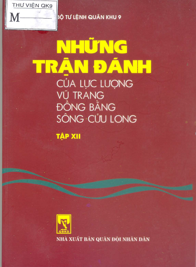 Những Trận Đánh Của Lực Lượng Vũ Trang Đồng Bằng Sông Cửu Long Tập 12 - Nguyễn Thanh Sơn, 311 Trang
