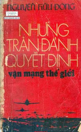 Những Trận Đánh Quyết Định Vận Mạng Thế Giới (NXB Hiện Đại 1973) - Nguyễn Hữu Đông, 339 Trang