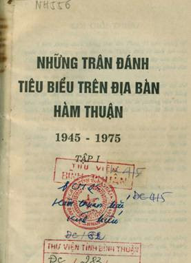 Những Trận Đánh Tiêu Biểu Trên Địa Bàn Hàm Thuận 1945-1975 Tập 1 - Phạm Văn Được, 319 Trang