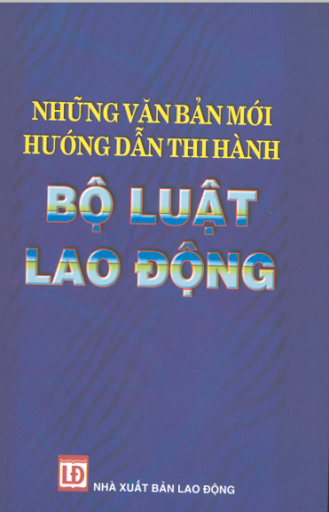 Những Văn Bản Mới Hướng Dẫn Thi Hành Bộ Luật Lao Động (NXB Lao Động 2003) - Đào Thanh Hải, 232 Trang