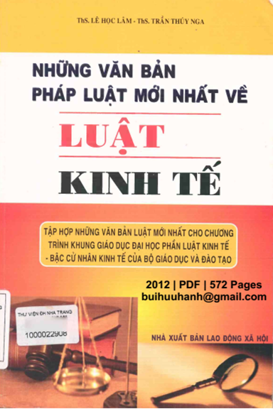 Những Văn Bản Pháp Luật Mới Nhất Về Luật Kinh Tế (NXB Lao Động Xã Hội 2012) - Lê Học Lâm, 572 Trang