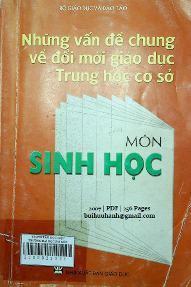 Những Vấn Đề Chung Về Đổi Mới Giáo Dục THCS Môn Sinh Học (NXB Giáo Dục 2007) - Nguyễn Hải Châu