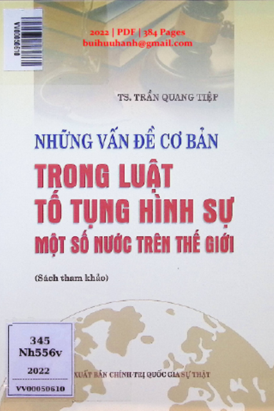 Những Vấn Đề Cơ Bản Trong Luật Tố Tụng Hình Sự Một Số Nước Trên Thế Giới - Trần Quang Tiệp 384 Trang