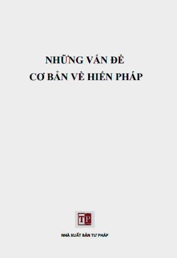 Những Vấn Đề Cơ Bản Về Hiến Pháp (NXB Tư Pháp) - Bộ Tư Pháp, 90 Trang