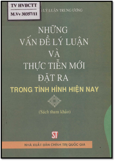 Những Vấn Đề Lý Luận Và Thực Tiễn Mới Đặt Ra Trong Tình Hình Hiện Nay - Phùng Hữu Phú, 900 Trang
