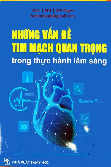 Những Vấn Đề Tim Mạch Quan Trọng Trong Thực Hành Lâm Sàng (NXB Y Học 2022) - Trương Quang Bình