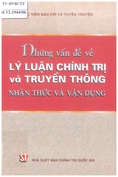 Những Vấn Đề Về Chính Trị Truyền Thông-Nhận Thức Và Vận Dụng (NXB Chính Trị 2006) - Hoàng Đình Cúc