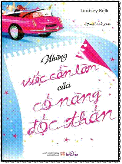 Những Việc Cần Làm Của Cô Nàng Độc Thân (NXB Lao Động 2012) - Lindsey Kelk, 468 Trang