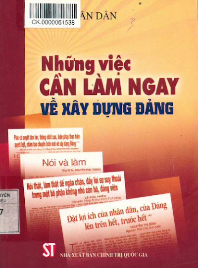 Những Việc Cần Làm Ngay Về Xây Dựng Đảng (NXB Chính Trị 2013) - Báo Nhân Dân, 447 Trang