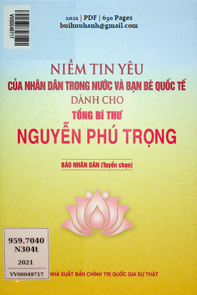 Niềm Tin Yêu Của Nhân Dân Trong Nước Và Bạn Bè Quốc Tế Dành Cho Tổng Bí Thư Nguyễn Phú Trọng